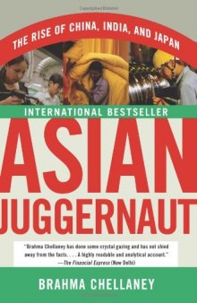 Asian Juggernaut: The Rise of China, India, and Japan  