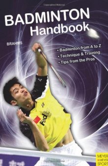 Badminton Handbook: Training - Tactics - Competition