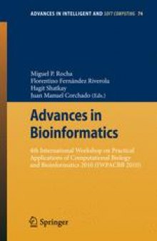 Advances in Bioinformatics: 4th International Workshop on Practical Applications of Computational Biology and Bioinformatics 2010 (IWPACBB 2010)
