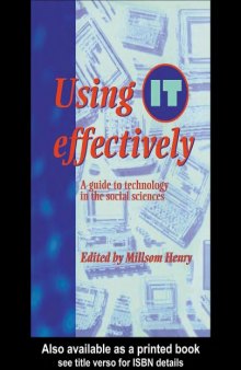 Using IT Effectively: A Guide To Technology In The Social Sciences