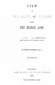 View of the state of Europe during the middle ages vol 1