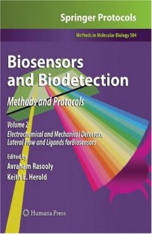Biosensors and Biodetection: Methods and Protocols: Electrochemical and Mechanical Detectors, Lateral Flow and Ligands for Biosensors