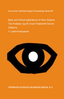 Basic and Clinical Applications of Vision Science: The Professor Jay M. Enoch Festschrift Volume