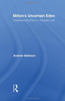 Milton's Uncertain Eden: Understanding Place in Paradise Lost