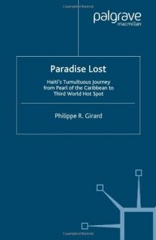 Paradise Lost: Haiti's Tumultuous Journey from Pearl of the Caribbean to Third World Hotspot