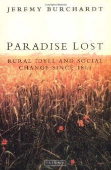 Paradise Lost: Rural Idyll and Social Change in England since 1800