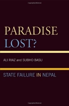Paradise Lost?: State Failure in Nepal