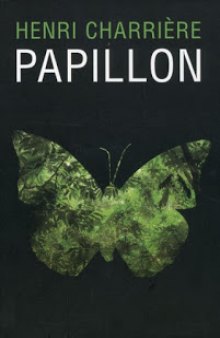 Papillon: O Homem que fugiu do Inferno