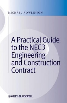 A Practical Guide to the NEC3 Engineering and Construction Contract