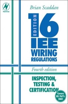 IEE Wiring Regulations: Inspection, Testing and Certification of Electrical (Newnes)