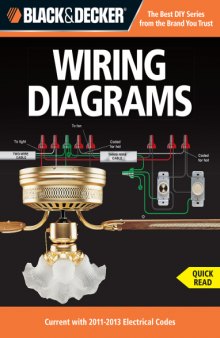 Wiring diagrams : current with 2011-2013 electrical codes