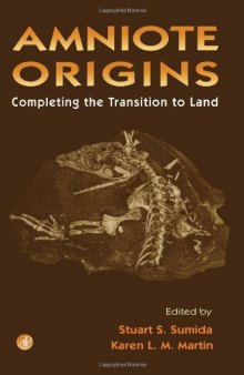 Amniote Origins: Completing the Transition to Land