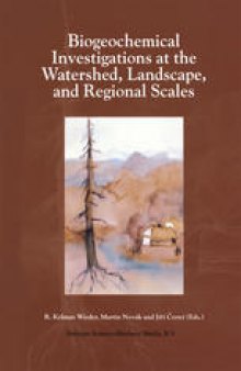 Biogeochemical Investigations at Watershed, Landscape, and Regional Scales: Refereed papers from BIOGEOMON, The Third International Symposium on Ecosystem Behavior; Co-Sponsored by Villanova University and the Czech Geological Survey; held at Villanova University, Villanova Pennsylvania, USA, June 21–25, 1997