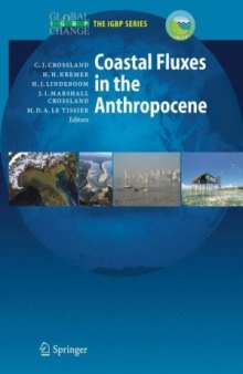 Coastal Fluxes in the Anthropocene: The Land-Ocean Interactions in the Coastal Zone Project of the International Geosphere-Biosphere Programme (Global Change - The IGBP Series)