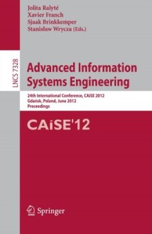 Advanced Information Systems Engineering: 24th International Conference, CAiSE 2012, Gdansk, Poland, June 25-29, 2012. Proceedings