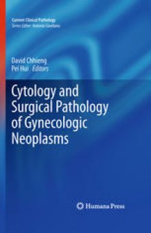 Cytology and Surgical Pathology of Gynecologic Neoplasms 
