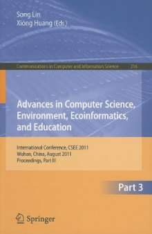 Advances in Computer Science, Environment, Ecoinformatics, and Education: International Conference, CSEE 2011, Wuhan, China, August 21-22, 2011, Proceedings, Part III