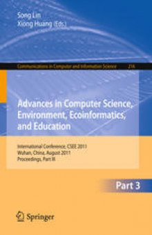 Advances in Computer Science, Environment, Ecoinformatics, and Education: International Conference, CSEE 2011, Wuhan, China, August 21-22, 2011, Proceedings, Part III