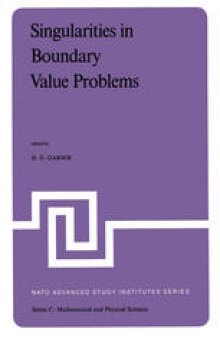 Singularities in Boundary Value Problems: Proceedings of the NATO Advanced Study Institute held at Maratea, Italy, September 22–October 3, 1980