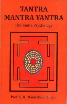 Tantra, mantra, yantra : the tantra psychology