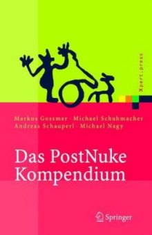 Das PostNuke Kompendium: Internet-, Intranet- und Extranet-Portale erstellen und verwalten  GERMAN