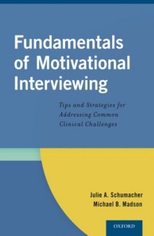 Fundamentals of Motivational Interviewing: Tips and Strategies for Addressing Common Clinical Challenges