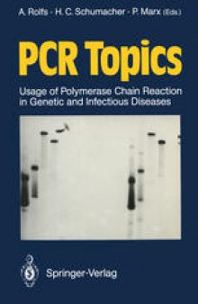 PCR Topics: Usage of Polymerase Chain Reaction in Genetic and Infectious Diseases