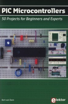 PIC Microcontrollers: 50 Projects for Beginners and Experts