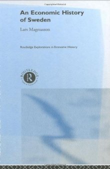 Economic History of Sweden (Routledge Explorations in Economic History, 16)