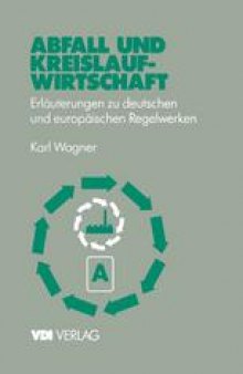 Abfall und Kreislaufwirtschaft: Erläuterungen zu deutschen und europäischen (EU) Regelwerken
