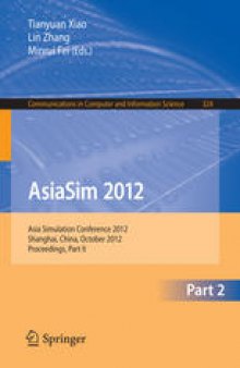 AsiaSim 2012: Asia Simulation Conference 2012, Shanghai, China, October 27-30, 2012. Proceedings, Part II