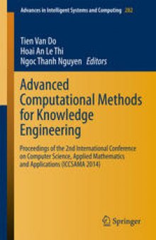Advanced Computational Methods for Knowledge Engineering: Proceedings of the 2nd International Conference on Computer Science, Applied Mathematics and Applications (ICCSAMA 2014)