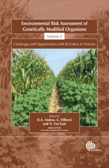 Environmental Risk Assessment of Genetically Modified Organisms: Vol. 4: Challenges and Opportunities with Bt cotton in Vietnam (Environmental Risk Assessment of Genetically Modified Organisms)