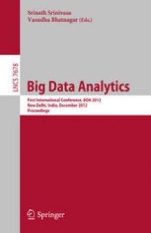 Big Data Analytics: First International Conference, BDA 2012, New Delhi, India, December 24-26, 2012. Proceedings