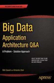 Big Data Application Architecture Q & A: A Problem-Solution Approach