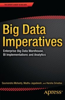 Big Data Imperatives: Enterprise ‘Big Data’ Warehouse, ‘BI’ Implementations and Analytics