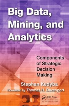 Big Data, Mining, and Analytics  Components of Strategic Decision Making