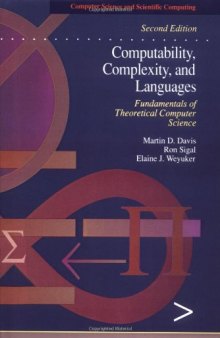 Computability, Complexity, and Languages, Second Edition: Fundamentals of Theoretical Computer Science (Computer Science and Scientific Computing)