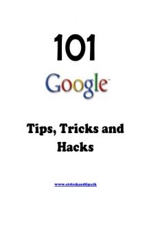 101 Google Tricks Tips and Hacks