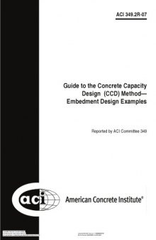 ACI349.2R-07 - Guide to the Concrete Capacity Design (CCD) Method - Embedment Design Examples