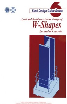 Design Guide 6: Load and Resistance Factor Design of W-Shapes Encased in Concrete