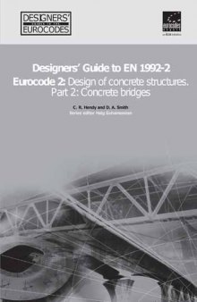 Designers' Guide to EN 1992-1-2 Eurocode 2: Design of concrete structures. Part 2: Concrete Bridges (Designers' Guides to the Eurocodes)