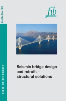 FIB 39: Seismic bridge design and retrofit - structural solutions