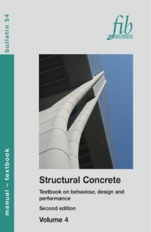 FIB 54: Structural Concrete Textbook on behaviour, design and performance, Second edition Volume 4: Design of concrete buildings for fire resistance, design of members, practical aspects