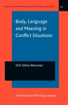 Body, Language and Meaning in Conflict Situations: A semiotic analysis of gesture-word mismatches in Israeli-Jewish and Arab discourse