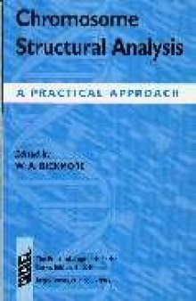 Chromosome Structural Analysis: A Practical Approach (The Practical Approach Series, 200)