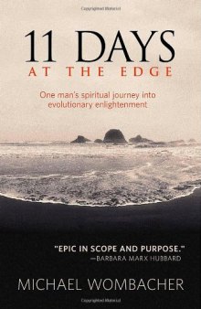 11 Days at the Edge: One Man's Spiritual Journey into Evolutionary Enlightenment