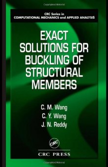 Exact Solutions for Buckling of Structural Members (CRC Series in Computational Mechanics and Applied Analysis)