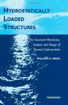 Hydrostatically loaded structures: the structural mechanics, analysis, and design of powered submersibles