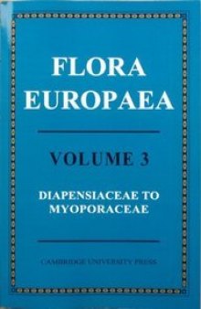 Flora Europaea, Vol. 3: Diapensiaceae to Myoporaceae
